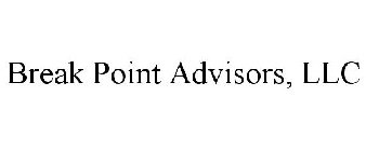 BREAK POINT ADVISORS, LLC