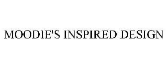 MOODIE'S INSPIRED DESIGN