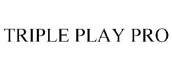 TRIPLE PLAY PRO