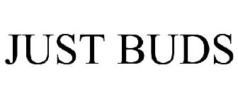 JUST BUDS