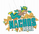 NACHOS LIBRE