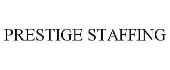 PRESTIGE STAFFING