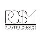 PLAYERS CHOICE SPORTS MANAGEMENT PCSM