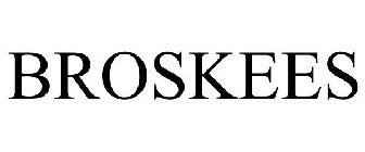 BROSKEES