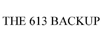 THE 613 BACKUP