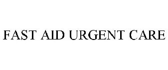 FAST AID URGENT CARE