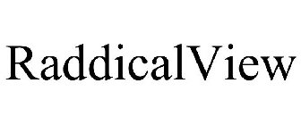 RADDICALVIEW