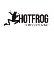 HOTFROG OUTDOOR LIVING