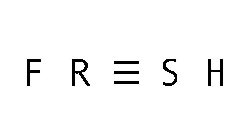 F R E S H