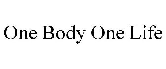 ONE BODY ONE LIFE