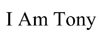 I AM TONY