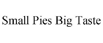 SMALL PIES BIG TASTE