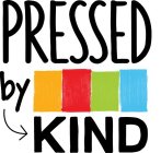 PRESSED BY KIND