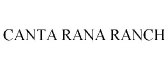 CANTA RANA RANCH