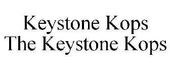 KEYSTONE KOPS