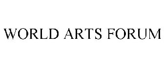 WORLD ARTS FORUM