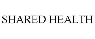 SHARED HEALTH