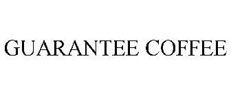 GUARANTEE COFFEE