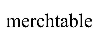MERCHTABLE