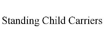 STANDING CHILD CARRIERS