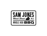 SAM JONES WOOD-FIRED N.C. WHOLE HOG BBQ