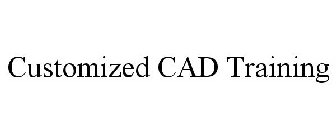 CUSTOMIZED CAD TRAINING