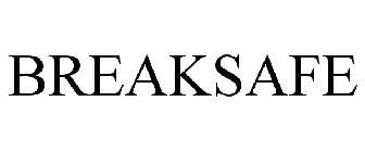 BREAKSAFE