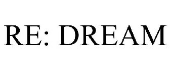 RE: DREAM