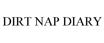 DIRT NAP DIARY