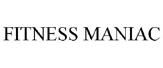 FITNESS MANIAC