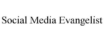 SOCIAL MEDIA EVANGELIST