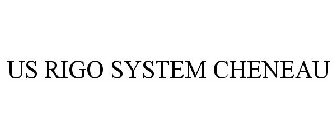 US RIGO SYSTEM CHENEAU