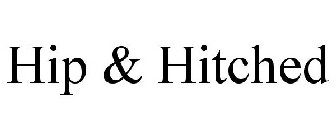 HIP & HITCHED