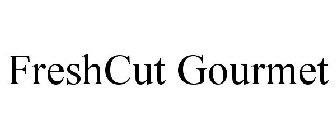 FRESHCUT GOURMET