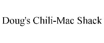 DOUG'S CHILI-MAC SHACK