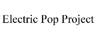 ELECTRIC POP PROJECT