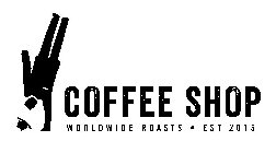 COFFEE SHOP WORLDWIDE ROASTS · EST 2015