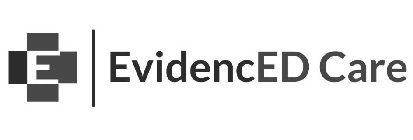 E EVIDENCED CARE