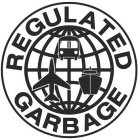 REGULATED GARBAGE