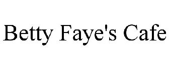 BETTY FAYE'S CAFE