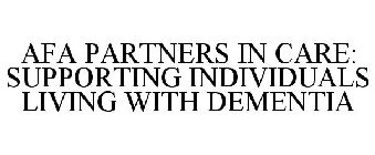 AFA PARTNERS IN CARE: SUPPORTING INDIVIDUALS LIVING WITH DEMENTIA