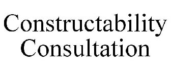 CONSTRUCTABILITY CONSULTATION