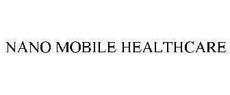 NANO MOBILE HEALTHCARE