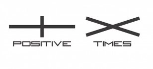 + X POSITIVE TIMES