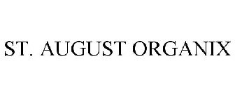 ST. AUGUST ORGANIX