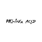 ROLLING ACID