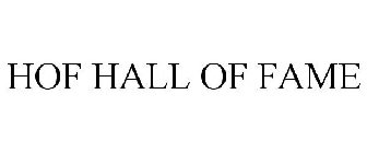 HOF HALL OF FAME