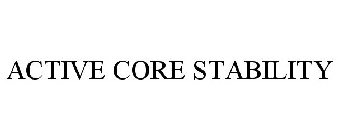 ACTIVE CORE STABILITY