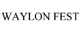 WAYLON FEST