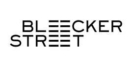 BLEECKER STREET